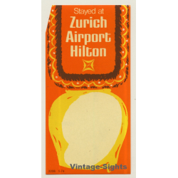 Zürich / Switzerland: Stayed At Zurich Airport Hilton (Vintage Self Adhesive Luggage Label / Sticker)