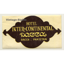 Dacca / Pakistan: Hotel Inter - Continental (Vintage Luggage Label)