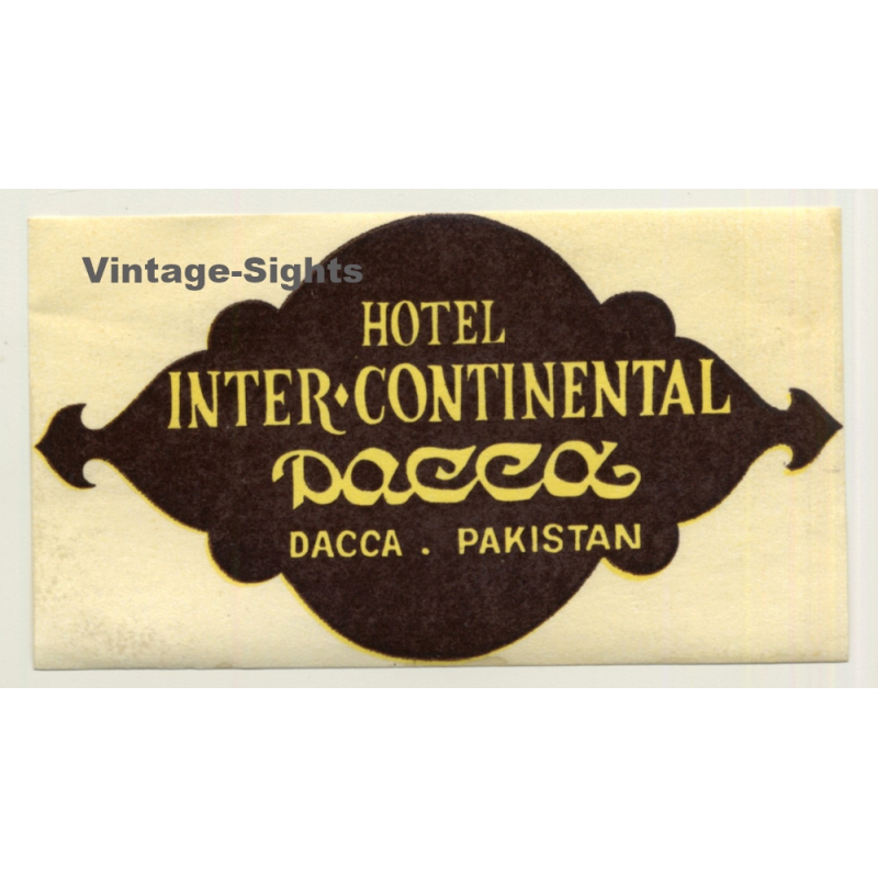 Dacca / Pakistan: Hotel Inter - Continental (Vintage Luggage Label)