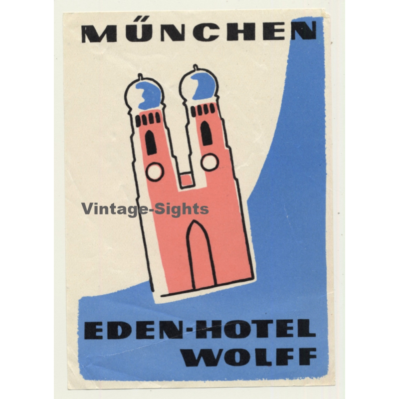 Munich - München / Germany: Eden-Hotel Wolff (Vintage Luggage Label)
