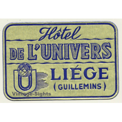 Liége / Belgium: Hotel De L'Univers (Vintage Luggage Label)