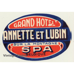 Spa / Belgium: Grand Hotel Annette Et Lubin (Vintage Luggage Label)