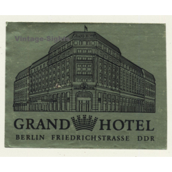 Berlin / GDR: Grand Hotel Friedrichstrasse DDR (Vintage Self Adhesive Luggage Label / Sticker)