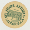 Hotel Astoria - San Salvador, C.A. / El Salvador (Vintage Luggage Label)