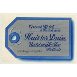 Noordwijk / Netherlands: Huis Ter Duin Grand Hotel & Kurhaus (Vintage Luggage Label)