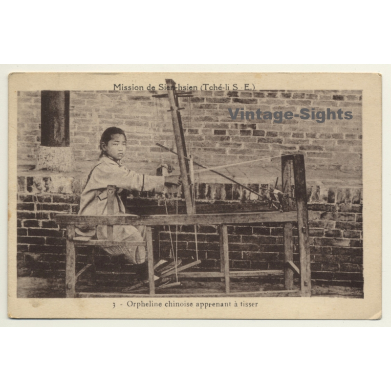 China: Chinese Orphan Girl Learns To Weave - Sien-Hsien Mission (Vintage PC)