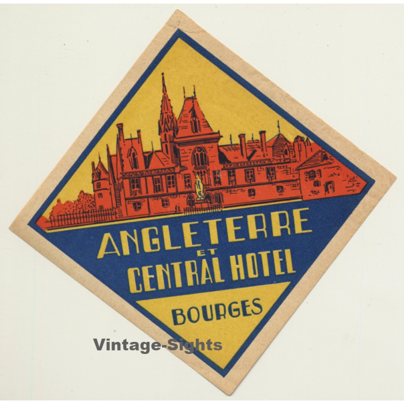 Bourges / France: Angleterre Et Central Hotel (Vintage Luggage Label)