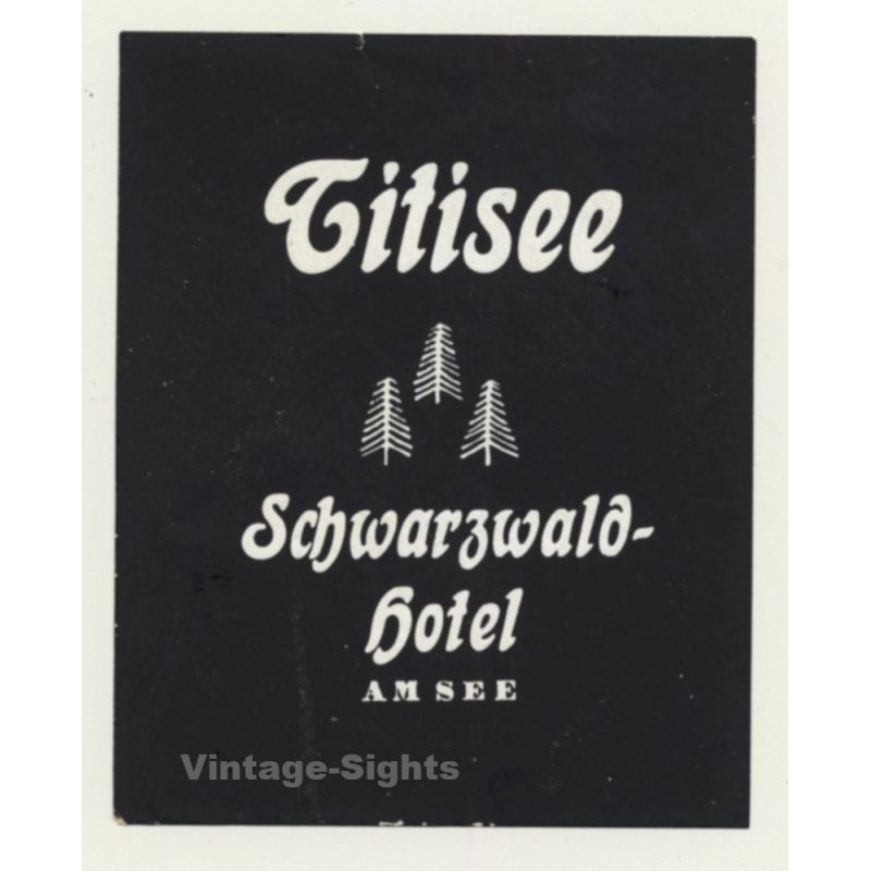 Titisee / Germany: Schwarzwald Hotel - Black Forest (Vintage Luggage Label)