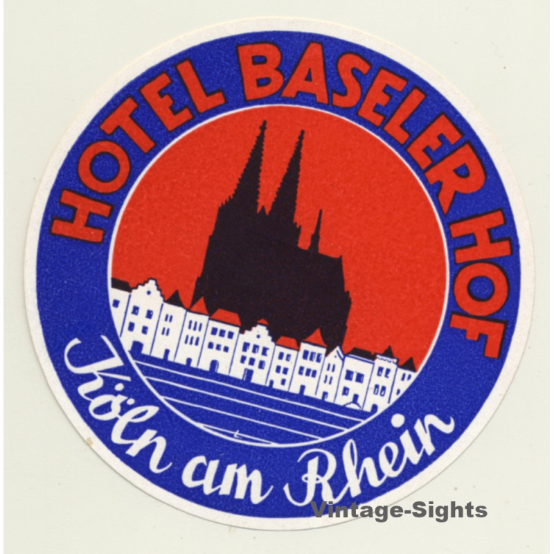 Köln Am Rhein / Germany: Hotel Baseler Hof (Vintage Luggage Label)