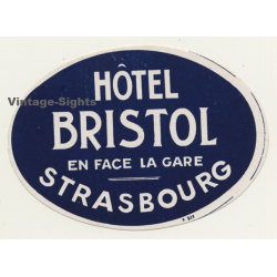 Strasbourg / France: Hotel Bristol - En Face La Gare (Vintage Luggage Label)