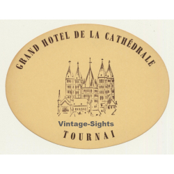 Tournai / France: Grand Hotel De La Cathédrale (Vintage Luggage Label)