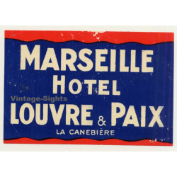 Marseille / France: Hotel Louvre & Paix / La Canebière (Vintage Luggage Label)