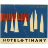 Tihany / Hungary: Hotel Tihany (Vintage Luggage Label)