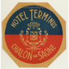 Chalon Sur Saone / France: Hotel Terminus (Vintage Luggage Label)