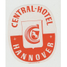 Central-Hotel - Hannover / Germany (Vintage Luggage Label)