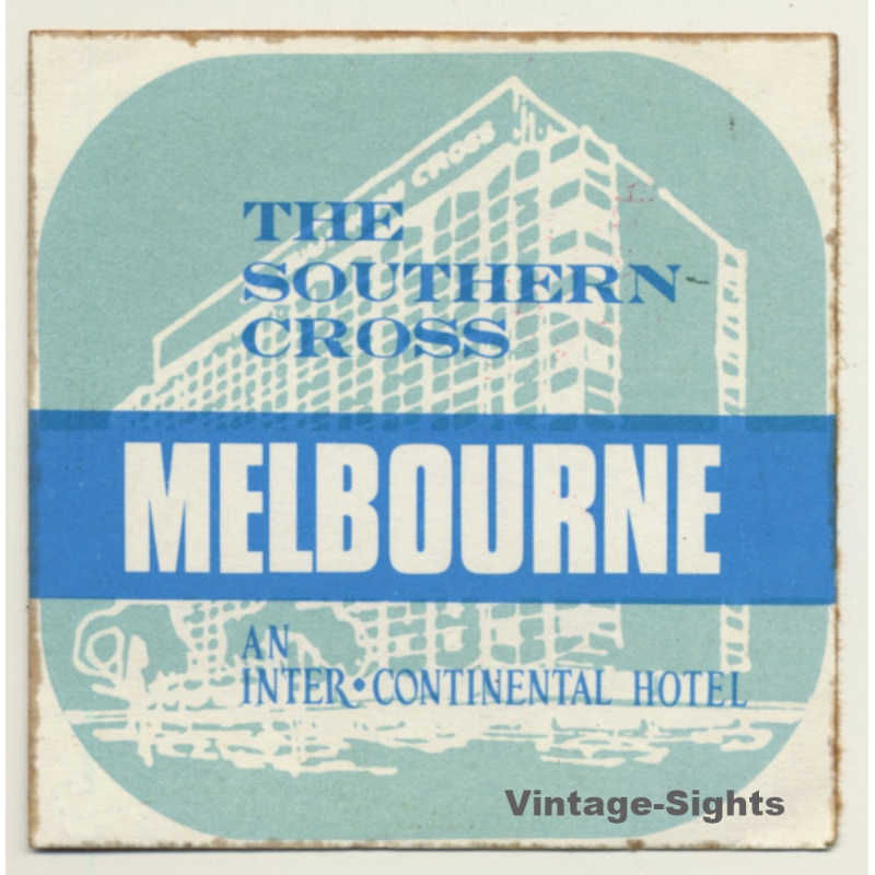 Melbourne / Australia: The Southern Cross Inter Continental Hotel (Vintage Self Adhesive Luggage Label / Sticker)