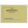 Jakarta / Indonesia: Le Meridien Hotel (Vintage Self Adhesive Luggage Label / Sticker)