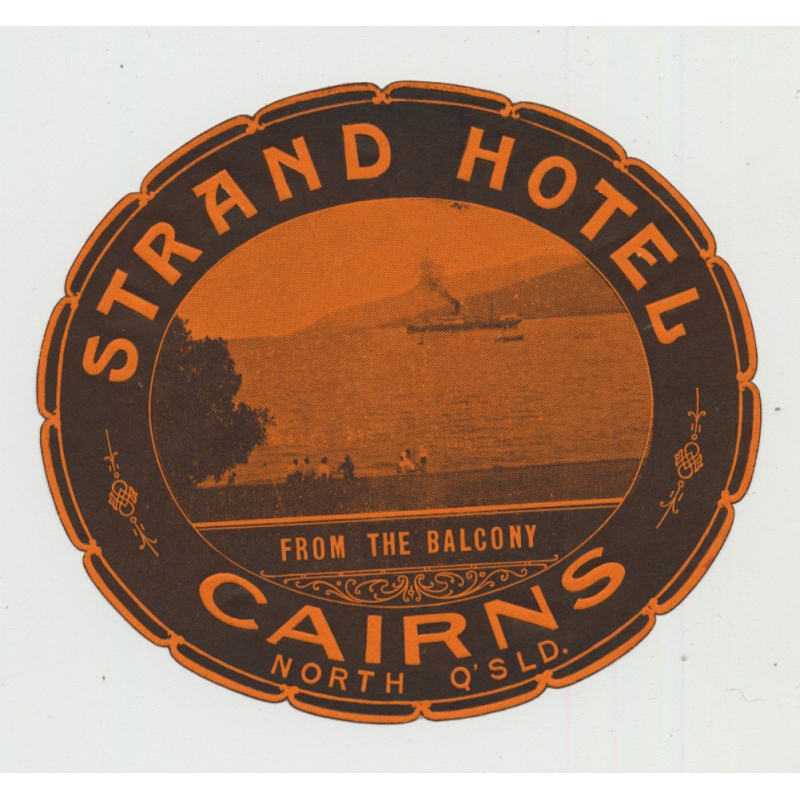 Strand Hotel - Cairns, North Queensland / Australia (Vintage Luggage Label)
