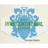 Genève - Genf / Switzerland: Hotel Intercontinental (Vintage Luggage Label)