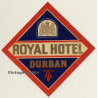 Royal Hotel - Durban / South Africa (Vintage Luggage Label)