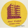 Mumbai / India: Hotel Waldorf Bombay (Vintage Luggage Label)