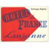 Lausanne / Switzerland: Hotel De France Suisse  (Vintage Luggage Label)