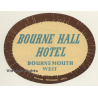 Bournemouth West / United Kingdom: Bourne Hall Hotel (Vintage Luggage Label)