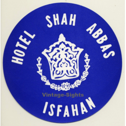 Isfahan / Iran: Hotel Shah Abbas (Vintage Luggage Label 1950s/1960s)