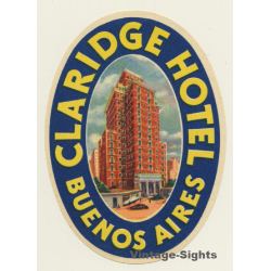 Buenos Aires / Argentina: Claridge Hotel (Vintage Luggage Label)