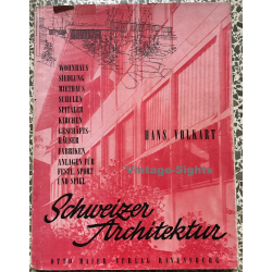 Hans Volkart: Schweizer Architektur (Vintage Book 1. ED. 1951 Otto Maier Verlag)