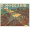 Venice / Italy: Splendid-Suisse Hotel Venise (Vintage Luggage Label)