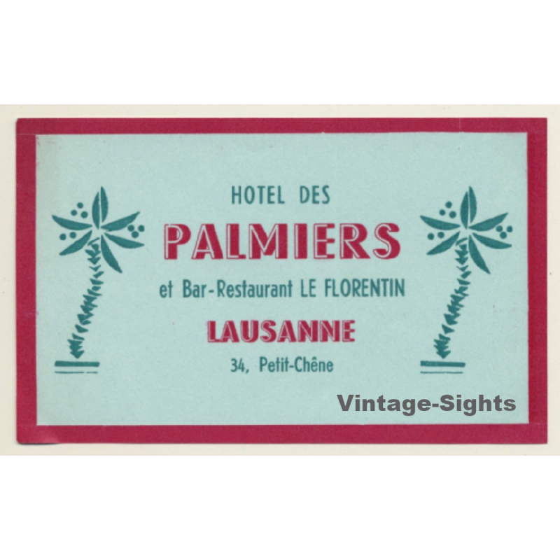 Lausanne / Switzerland: Hotel Des Palmiers / Le Florentin (Vintage Luggage Label)