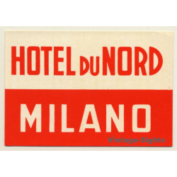 Milano / Italy: Hotel Du Nord (Vintage Luggage Label)