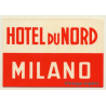 Milano / Italy: Hotel Du Nord (Vintage Luggage Label)