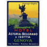 Genova / Italy: Hotel Astoria-Belgrano E Isotta (Vintage Luggage Label ~1930s/1940s)