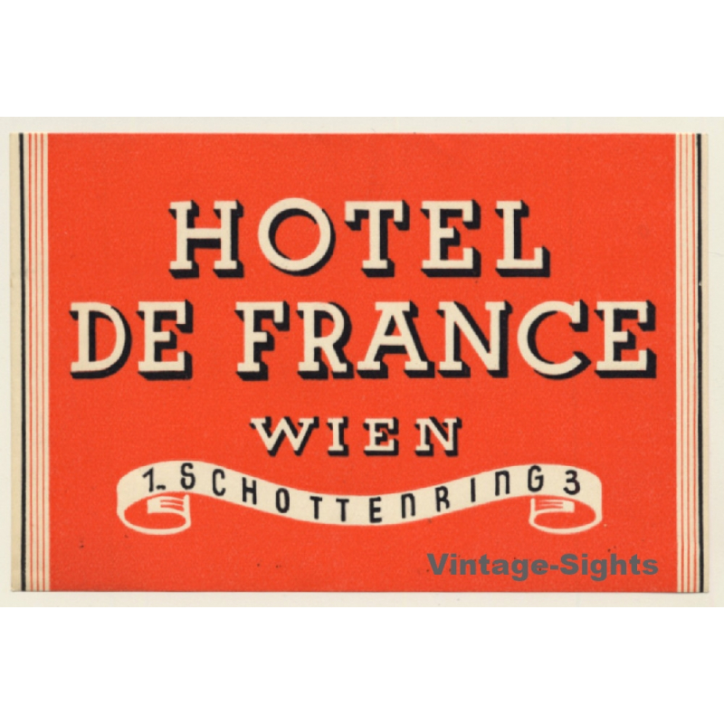 Vienna - Wien / Austria: Hotel De France (Vintage Luggage Label)