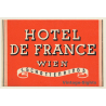 Vienna - Wien / Austria: Hotel De France (Vintage Luggage Label)