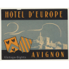 Avignon / France: Hotel D'Europe (Vintage Luggage Label)