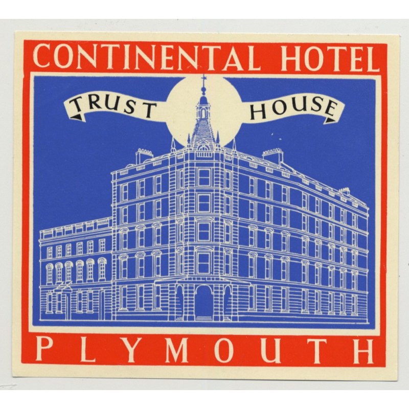 Continental Hotel (Trust House) - Plymouth / Great Britain (Vintage Luggage Label 1950s)