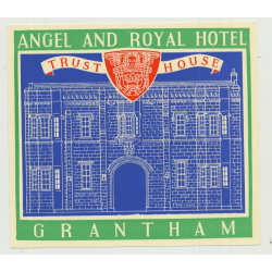 Angel And Royal Hotel (Trust House) - Grantham / Great Britain (Vintage Luggage Label 1950s)