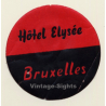 Bruxelles / Belgium: Hotel Elysée (Vintage Luggage Label)