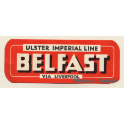 Ulster Imperial Line - Belfast Via Liverpool (Vintage Shipping Line Label)