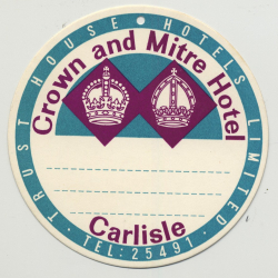 Crown And Mitre Hotel - Carlisle / Great Britain (Vintage Luggage Tag) TRUST HOUSE