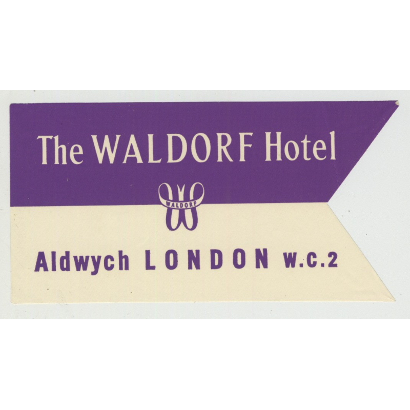 The Waldorf Hotel - Aldwych, London / United Kingdom (Vintage Luggage Label)