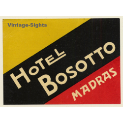 Madras / India: Hotel Bosotto (Vintage Luggage Label)