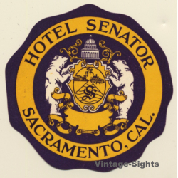 Sacramento / USA: Hotel Senator - Coat Of Arms (Vintage Luggage Label)