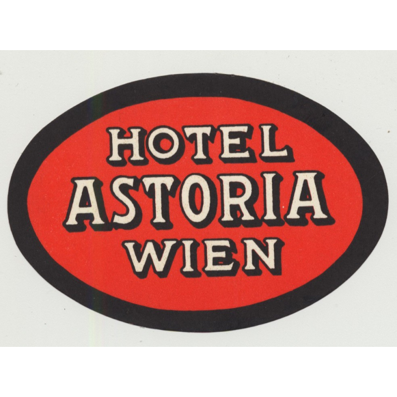 Hotel Astoria - Wien (Vienna) / Austria (Vintage Luggage Label)