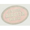 Hotel Astoria - Wien (Vienna) / Austria (Vintage Luggage Label)