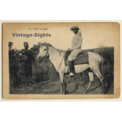Africa: Pour La Route / Tribal Native & Native On Horse (Vintage PC ~1920s)