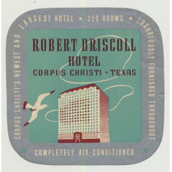 Robert Driscoll Hotel - Corpus Christi (Texas) / USA (Vintage Luggage Tag)